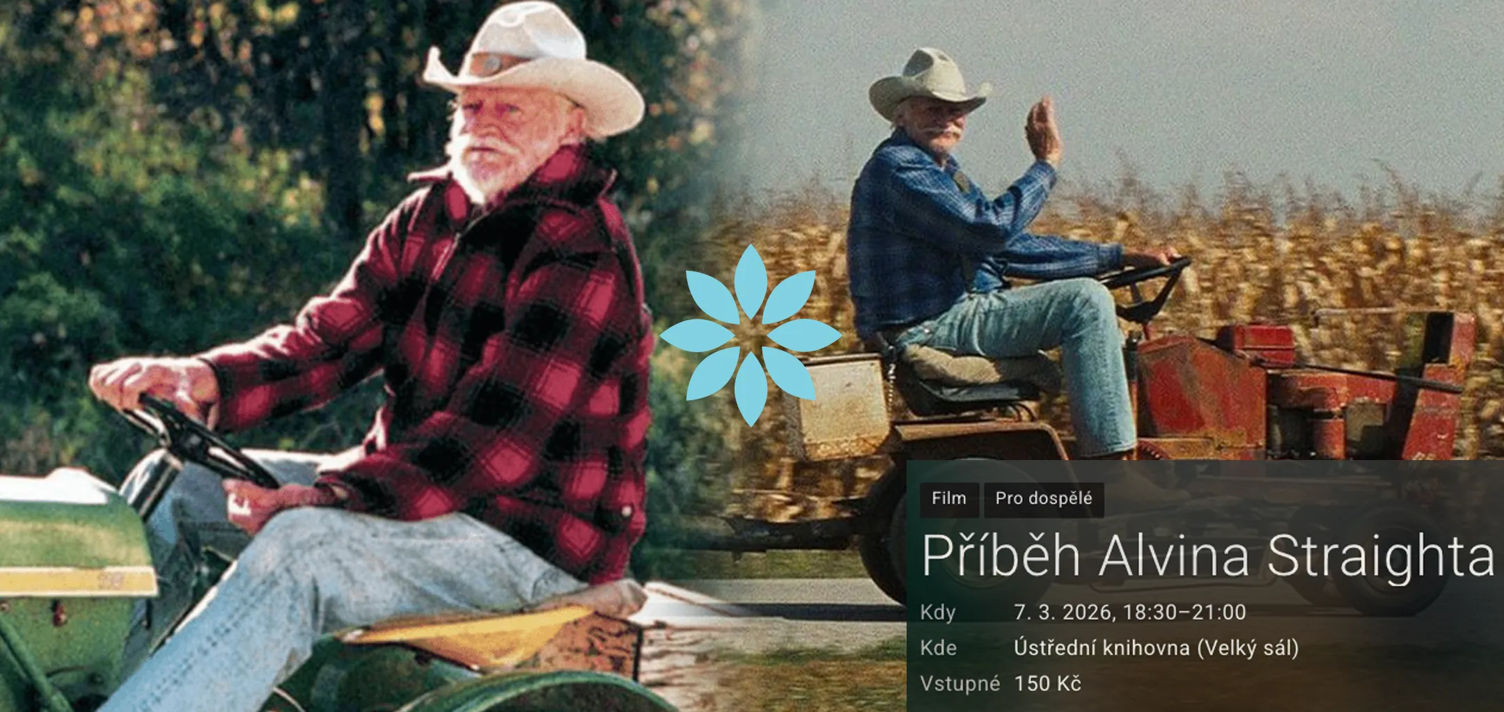 Pozvánka na akci Stárnout úspěšně nemusí být „na hlavu“: Příběh Alvina Straighta a filozofie dlouhověkosti